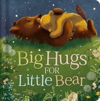 Board book Big Hugs for Little Bear: Padded Board Book