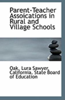 Paperback Parent-Teacher Assoications in Rural and Village Schools Book