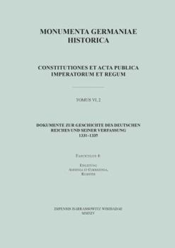 Dokumente Zur Geschichte Des Deutschen Reiches Und Seiner Verfassung 1331-1335: Faszikel 4: Einleitung, Addenda Et Corrigenda, Register. Bearbeitet Vo