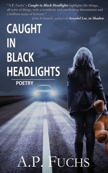 Paperback Caught in Black Headlights: (Poetry Collection) Book