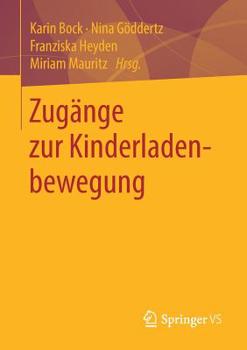 Paperback Zugänge Zur Kinderladenbewegung [German] Book