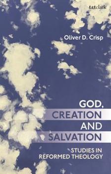 Paperback God, Creation, and Salvation: Studies in Reformed Theology Book