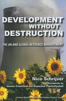 Paperback Development Without Destruction: The UN and Global Resource Management Book