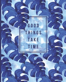 Paperback Good Things Take Time: Inspirational Keto Diet Journal With Progress Tracking For Women - Including Intermittent Fasting And Activity Log Boo Book