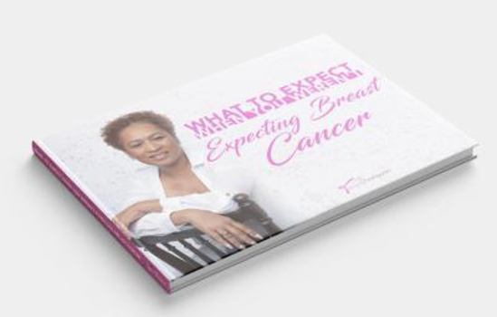 Tankobon Hardcover What to Expect, When you Weren’t Expecting Breast Cancer Book