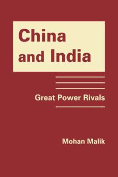 Hardcover China and India: Great Power Rivals Book