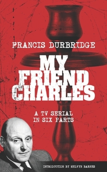 Paperback My Friend Charles (Scripts of the tv serial) Book