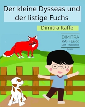 Paperback Der kleine Dysseas und der listige Fuchs [German] Book