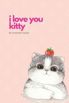 Paperback I Love You Kitty: My Purrfect Diary Book