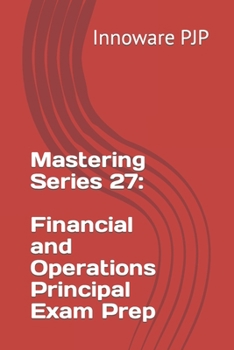 Paperback Mastering Series 27: Financial and Operations Principal Exam Prep Book