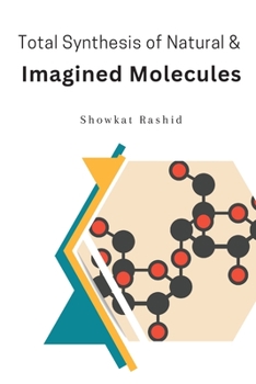 Paperback Total Synthesis of Natural & Imagined Molecules Book