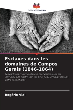 Paperback Esclaves dans les domaines de Campos Gerais (1846-1864) [French] Book