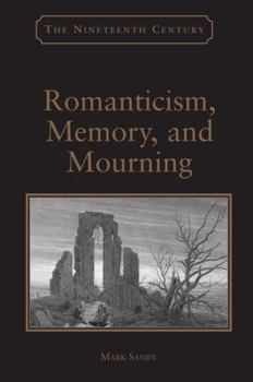 Paperback Romanticism, Memory, and Mourning Book