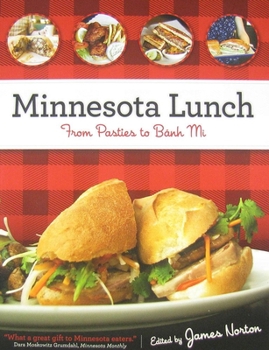 Paperback Minnesota Lunch: From Pasties to Bahn Mi Book