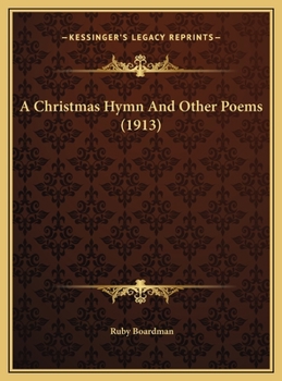 A Christmas Hymn And Other Poems