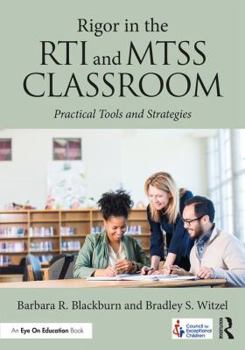 Paperback Rigor in the RTI and MTSS Classroom: Practical Tools and Strategies Book