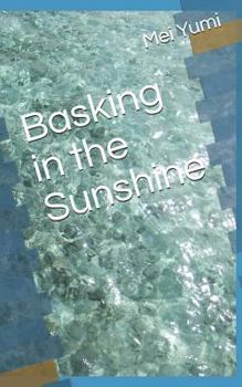 Paperback Basking in the Sunshine Book