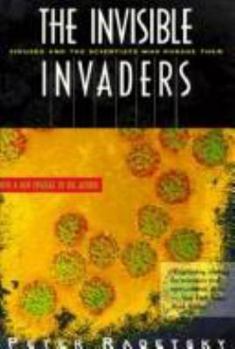 Paperback The Invisible Invaders: Viruses and the Scientists Who Pursue Them Book