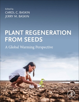 Paperback Plant Regeneration from Seeds: A Global Warming Perspective Book