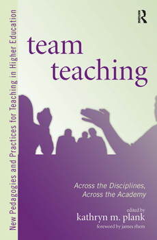 Paperback Team Teaching: Across the Disciplines, Across the Academy Book