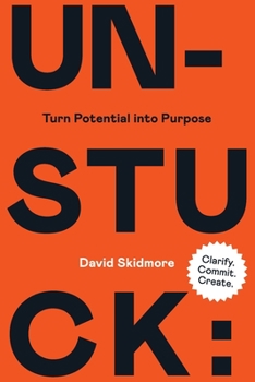 Paperback Unstuck: Turn Potential Into Purpose Book