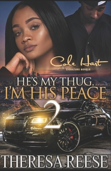 Paperback He's My Thug, I'm His Peace 2: An Urban Romance Novel Book