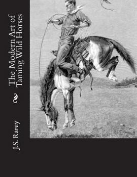 The Modern Art of Taming Wild Horses