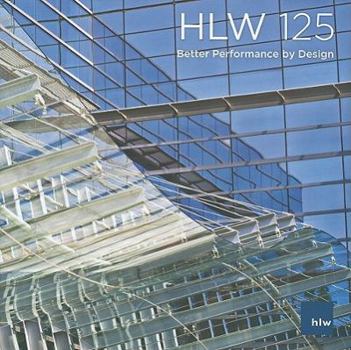 Hardcover HLW 125: Better Performance by Design Book