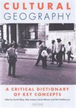 Paperback Cultural Geography: A Critical Dictionary of Key Concepts Book