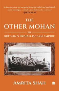 Paperback The Other Mohan in Britain's Indian Ocean Empire : A Personal Journey into History Book