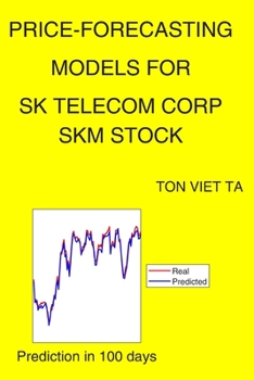 Paperback Price-Forecasting Models for Sk Telecom Corp SKM Stock Book