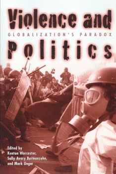 Violence and Politics : Globalization's Paradox (New Political Science Reader)
