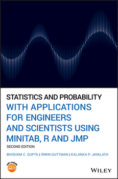 Hardcover Statistics and Probability with Applications for Engineers and Scientists Using Minitab, R and Jmp Book