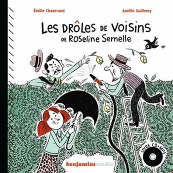 Paperback Les drôles de voisins de Roseline Semelle [French] Book