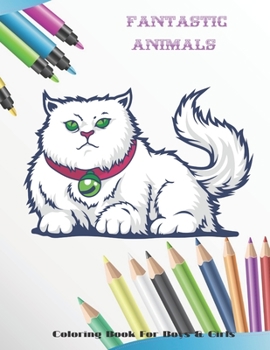 Paperback Fantastic Animals - Coloring Book For Boys & Girls Book