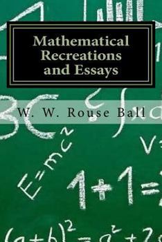 Mathematical Recreations and Essays