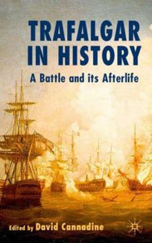 Hardcover Trafalgar in History: A Battle and Its Afterlife Book