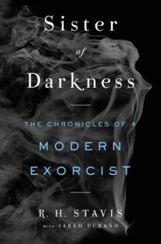 Hardcover Sister of Darkness: The Chronicles of a Modern Exorcist Book