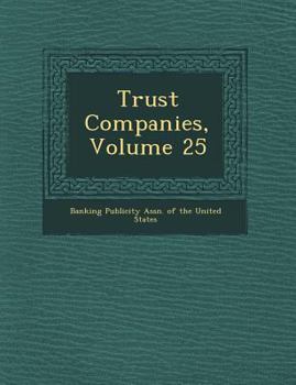 Paperback Trust Companies, Volume 25 Book