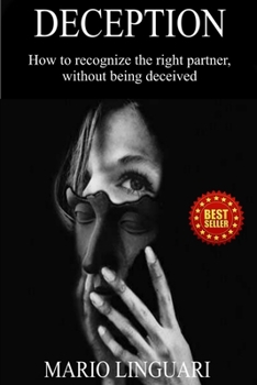 Paperback Deception: How to recognize the right partner, without being deceived Book