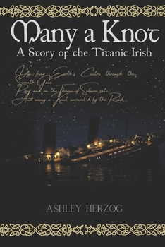 Paperback Many a Knot: A Story of the Titanic Irish Book