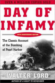 Hardcover Day of Infamy, 60th Anniversary: The Classic Account of the Bombing of Pearl Harbor Book