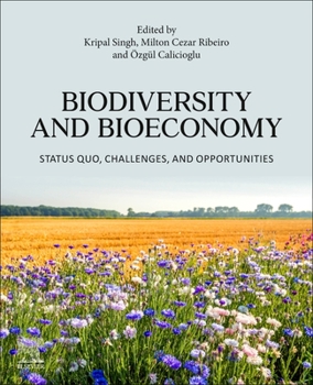 Paperback Biodiversity and Bioeconomy: Status Quo, Challenges, and Opportunities Book