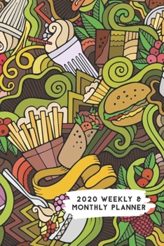 Paperback 2020 Weekly & Monthly Planner: Hamburger Fries & Chocolate Shake Themed Calendar & Journal Book