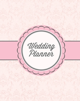Paperback Wedding Planner: Bride Gift Journal, Practical Bridal Planning Notebook, Perfect Wedding Party Organizer, Plan For Your Big Day Checkli Book
