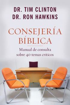 Paperback Consejería Bíblica: Manual de Consulta Sobre 40 Temas Críticos [Spanish] Book