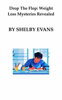 Paperback Drop The Flop: Weight Loss Mysteries Revealed Book