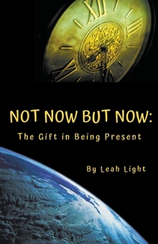 Paperback Not Now But Now: The Gift in Being Present Book