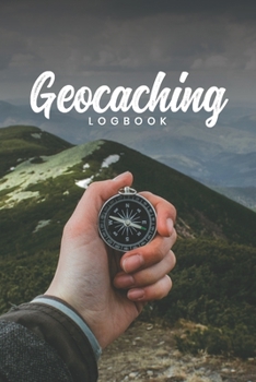 Geocaching Geocacher Geo Treasure Hunting Log Book Journal Notebook Diary - Compass in Mountains: Scavenger Hunt Record with 110 Pages in 6” x 9” Inch