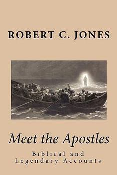 Paperback Meet the Apostles: Biblical and Legendary Accounts Book
